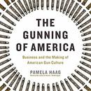 The Gunning of America by Pamela Haag