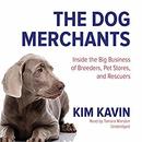 The Dog Merchants by Kim Kavin