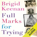 Full Marks for Trying by Brigid Keenan