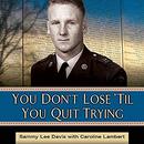 You Don't Lose 'Til You Quit Trying by Sammy Lee Davis
