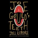 Joe Gould's Teeth by Jill Lepore