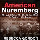 American Nuremberg by Rebecca Gordon