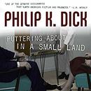 Puttering About in a Small Land by Philip K. Dick