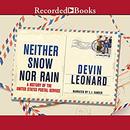 Neither Snow nor Rain by Devin Leonard