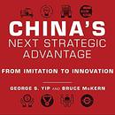 China's Next Strategic Advantage by George S. Yip