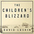 The Children's Blizzard by David Laskin