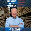 Making It in America by John Bassett