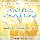 Angel Prayers by Joanne Brocas