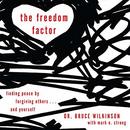The Freedom Factor by Bruce Wilkinson