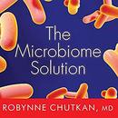 The Microbiome Solution by Robynne Chutkan