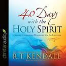 40 Days with the Holy Spirit by R.T. Kendall