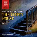 The Empty House and Other Ghost Stories by Algernon Blackwood