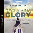 Reclaiming Glory: Revitalizing Dying Churches by Mark Clifton