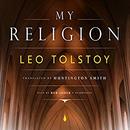 My Religion by Leo Tolstoy