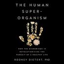 The Human Superorganism by Rodney Dietert