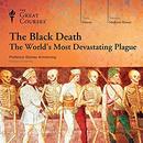 The Black Death: The World's Most Devastating Plague by Dorsey Armstrong