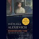 Secondhand Time: The Last of the Soviets by Svetlana Alexievich