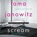 Scream: A Memoir of Glamour and Dysfunction by Tama Janowitz