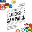 The Leadership Campaign by Scott Miller