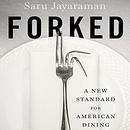 Forked: A New Standard for American Dining by Saru Jayaraman