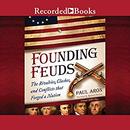 Founding Feuds by Paul Aron
