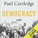 Democracy: A Life by Paul Cartledge