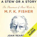 A Stew or a Story by M.F.K. Fisher