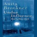 Undue Influence by Anita Brookner