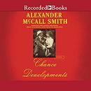 Chance Developments: Stories by Alexander McCall Smith