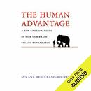 The Human Advantage by Suzana Herculano-Houzel
