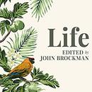 Life by John Brockman