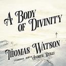 A Body of Divinity by Thomas Watson