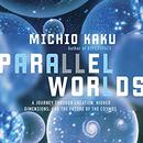 Parallel Worlds by Michio Kaku