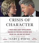 Crisis of Character by Gary J. Byrne
