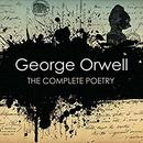 George Orwell: The Complete Poetry by George Orwell