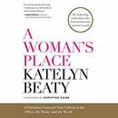 A Woman's Place by Katelyn Beaty