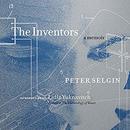 The Inventors by Peter Selgin