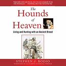 The Hounds of Heaven by Stephen J. Bodio