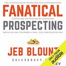 Fanatical Prospecting by Jeb Blount