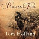 Persian Fire by Tom Holland