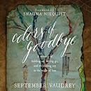Colors of Goodbye by September Vaudrey
