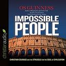 Impossible People by Os Guinness