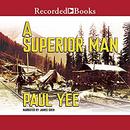 A Superior Man by Paul Yee