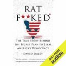 Ratf**ked by David Daley