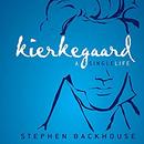 Kierkegaard: A Single Life by Stephen Backhouse