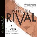 Without Rival by Lisa Bevere