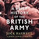 A Brief History of the British Army by Jock Haswell