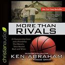 More Than Rivals by Ken Abraham