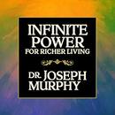 Infinite Power for Richer Living by Joseph Murphy