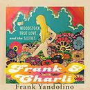 Frank & Charli: Woodstock, True Love, and the Sixties by Frank Yandolino